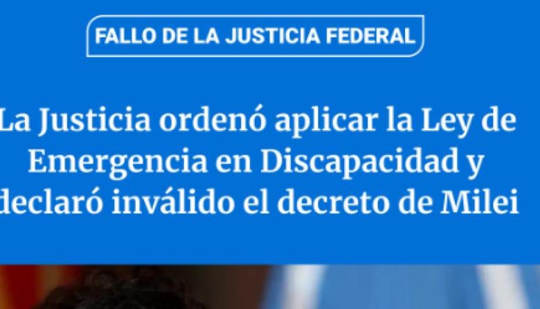 La justicia ordenó aplicar la ley de discapacidad y declaró inválido el decreto de Milei