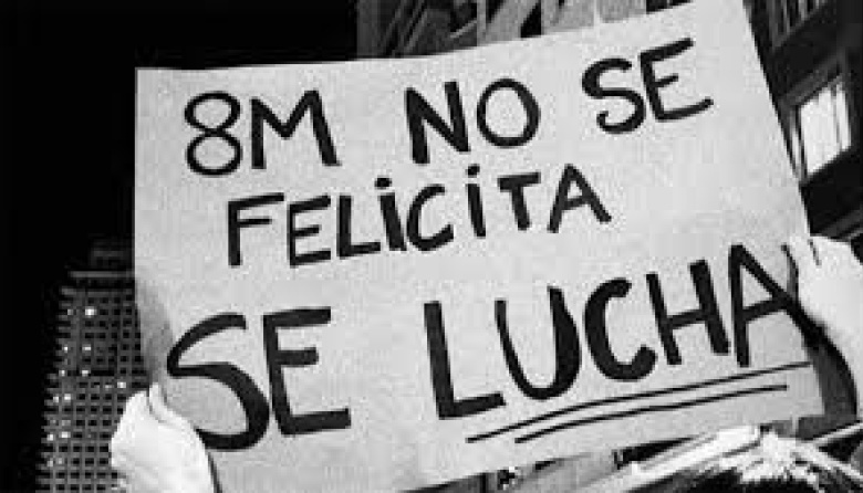 El 8M no es un día de festejo sino de lucha