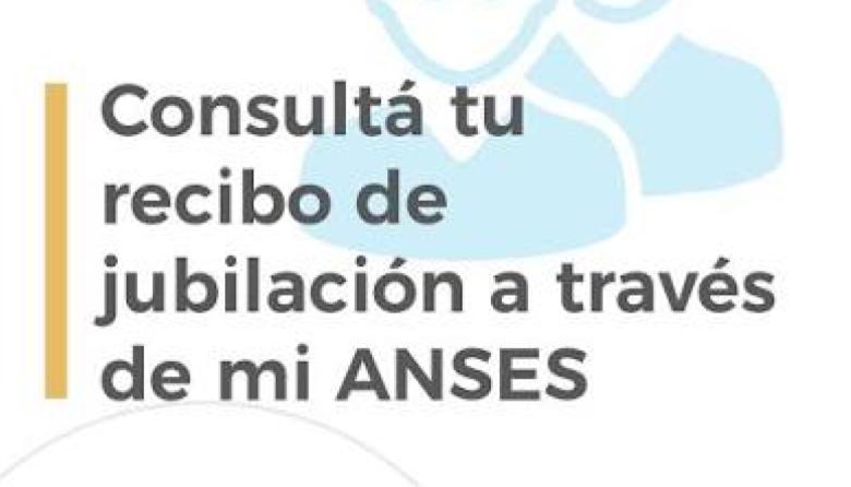 ANSES permite a los jubilados revisar y descargar sus recibos de haberes de forma digital a través de su plataforma oficial