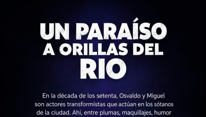 Estreno de la mano de Bruno Tignanelli. "Un Paraíso a orillas del Río"