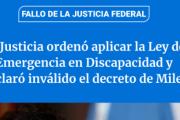 La justicia ordenó aplicar la ley de discapacidad y declaró inválido el decreto de Milei