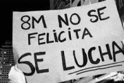 El 8M no es un día de festejo sino de lucha