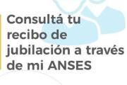 ANSES permite a los jubilados revisar y descargar sus recibos de haberes de forma digital a través de su plataforma oficial